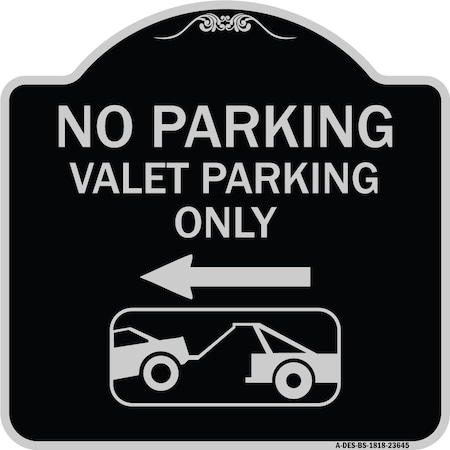 Signmission No Parking Valet Parking Only Heavy-Gauge Aluminum Architectural Sign, 18" x 18", BS-1818-23645 A-DES-BS-1818-23645